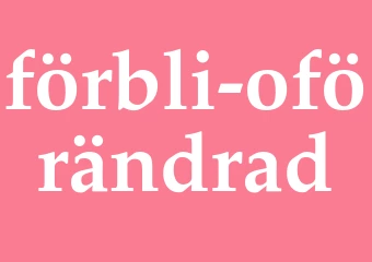 Synonym förbli oförändrad