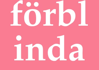Synonym förblinda