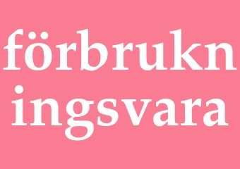 Synonym förbrukningsvara