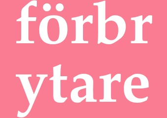 Synonym förbrytare