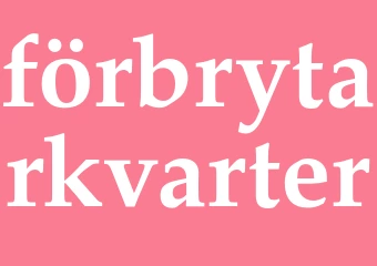 Synonym förbrytarkvarter