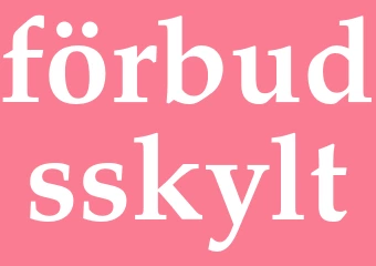 Synonym förbudsskylt