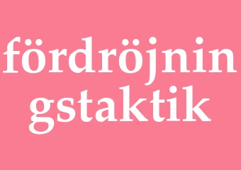 Synonym fördröjningstaktik