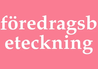 Synonym föredragsbeteckning
