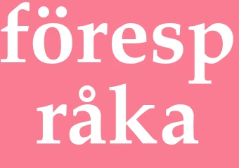 Synonym förespråka