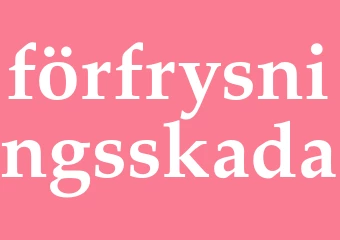 Synonym förfrysningsskada