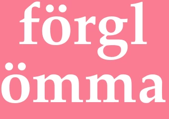 Synonym förglömma