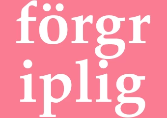 Synonym förgriplig