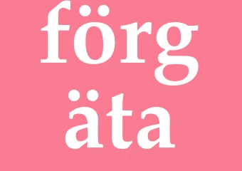 Synonym förgäta