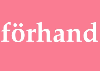 Synonym förhand