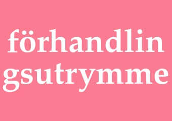 Synonym förhandlingsutrymme
