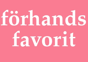 Synonym förhandsfavorit