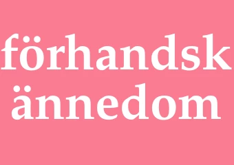 Synonym förhandskännedom