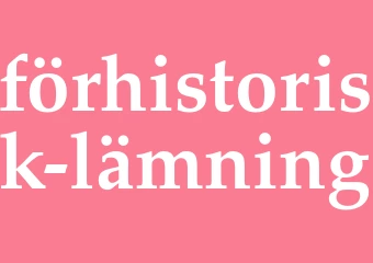 Synonym förhistorisk lämning