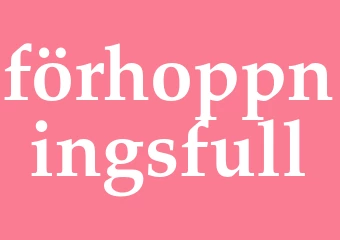 Synonym förhoppningsfull