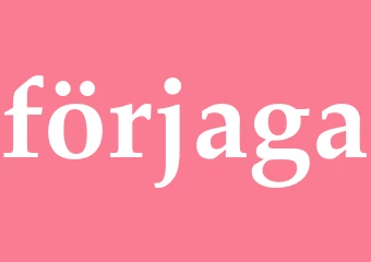 Synonym förjaga
