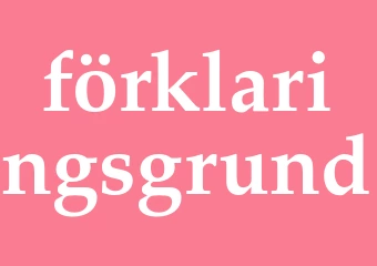 Synonym förklaringsgrund