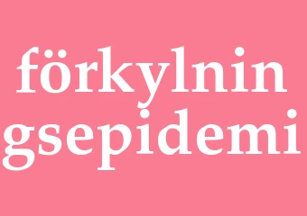 Synonym förkylningsepidemi