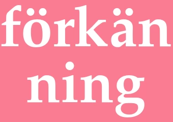 Synonym förkänning