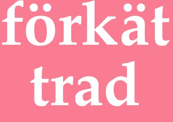 Synonym förkättrad