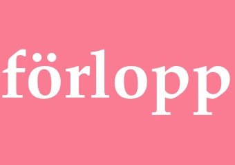 Synonym förlopp