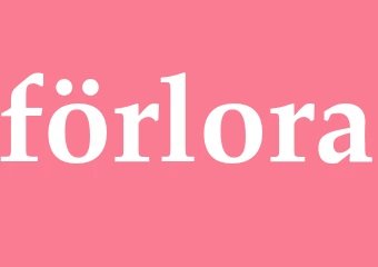 Synonym förlora