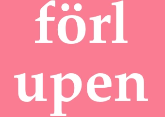 Synonym förlupen