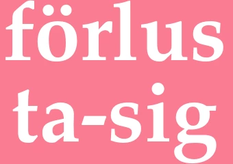 Synonym förlusta sig