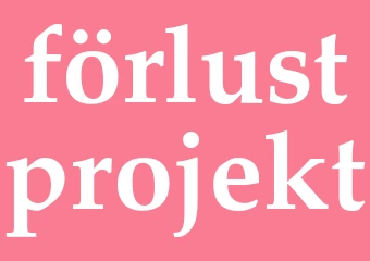 Synonym förlustprojekt