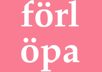 Synonym förlöpa