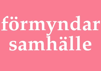 Synonym förmyndarsamhälle
