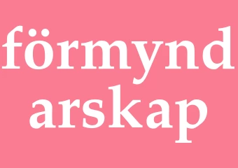 Synonym förmyndarskap