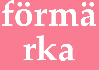Synonym förmärka