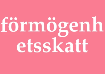 Synonym förmögenhetsskatt
