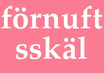 Synonym förnuftsskäl