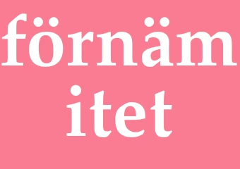 Synonym förnämitet