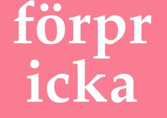 Synonym förpricka