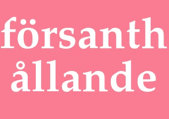 Synonym försanthållande