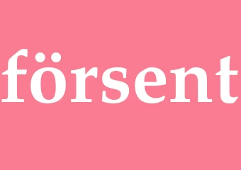 Synonym försent