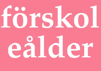 Synonym förskoleålder