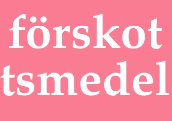 Synonym förskottsmedel