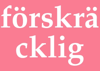 Synonym förskräcklig