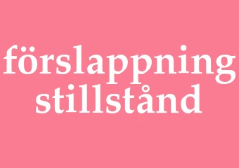 Synonym förslappningstillstånd