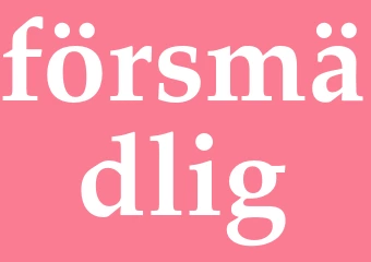 Synonym försmädlig