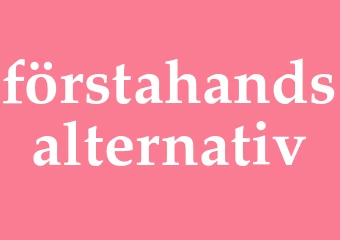 Synonym förstahandsalternativ