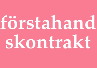 Synonym förstahandskontrakt