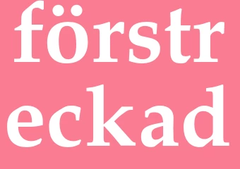 Synonym förstreckad