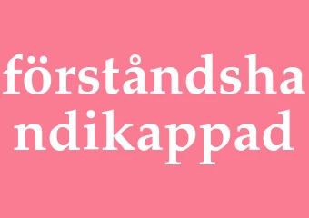 Synonym förståndshandikappad