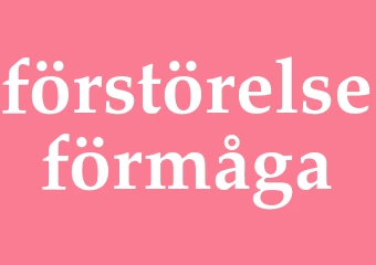 Synonym förstörelseförmåga