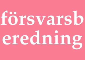 Synonym försvarsberedning